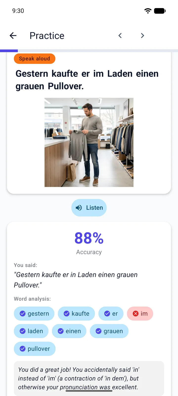 Pronunciation practice — an accuracy score with word-by-word feedback on your delivery